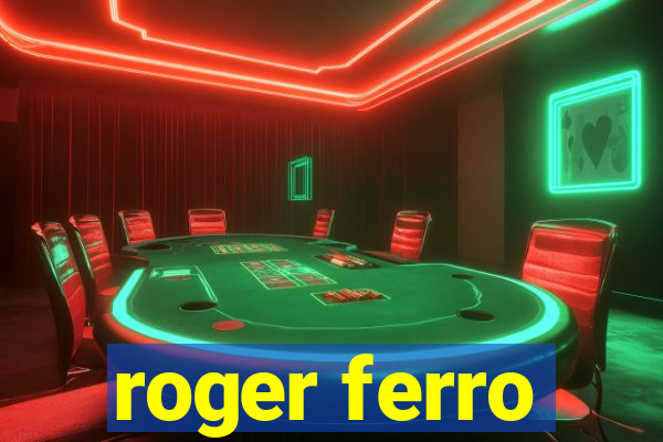 roger ferro